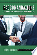 Raccomandazione : clientelism and connections in Italy /