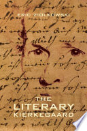 The literary Kierkegaard / Eric Ziolkowski.