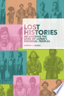 Lost histories : recovering the lives of Japan's colonial peoples / Kirsten L. Ziomek.