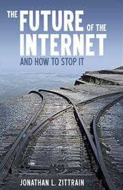 The future of the Internet and how to stop it /