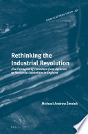 Rethinking the industrial revolution : five centuries of transition from agrarian to industrial capitalism in England /