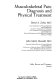 Musculoskeletal pain : diagnosis and physical treatment /