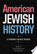 American Jewish History : a Primary Source Reader.