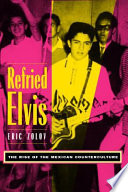 Refried Elvis : the rise of the Mexican counterculture /