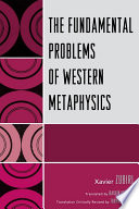 Fundamental problems of western metaphysics /