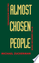 Almost chosen people : oblique biographies in the American grain /