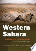 Western Sahara : war, nationalism, and conflict irresolution / Stephen Zunes and Jacob Mundy.