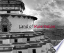 Land of pure vision : the sacred geography of Tibet and the Himalaya / David Zurick ; foreword by Éric Valli ; design by Richard Farkas ; map by Holly Troyer.