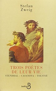 Trois poètes de leur vie : Stendhal, Casanova, Tolstoï /