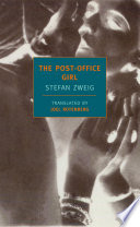 The post-office girl / Stefan Zweig ; translated from the German by Joel Rotenberg.