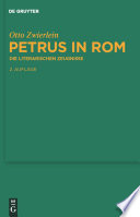 Petrus in Rom, die literarischen Zeugnisse : mit einer kritischen Edition der Martyrien des Petrus und Paulus auf neuer handschriftlicher Grundlage /