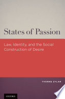 States of passion : law, identity, and the social construction of desire /