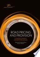 Road pricing and provision : changed traffic conditions ahead /