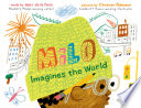 Milo imagines the world / words by Matt de la Peña ; pictures by Christian Robinson.